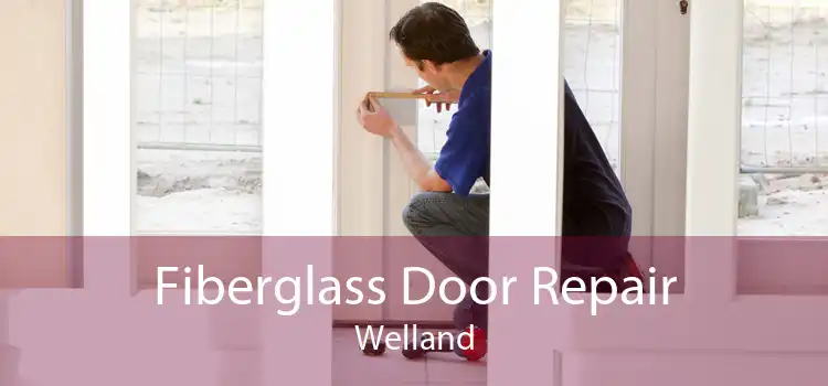 Fiberglass Door Repair Welland